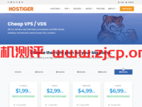 hostiger：便宜vps，1核/1G内存/20G SSD硬盘/1TB流量/300M带宽，$3,99/月起，5年付仅需$1,99/月，可选伊斯坦布尔/阿姆斯特丹/堪萨斯城机房