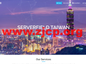 Serverfield Co., Ltd：台湾VPS，1核/1G内存/10GB SSD硬盘/1TB流量/100Mbps带宽，$11.99/月起，台湾原生IP