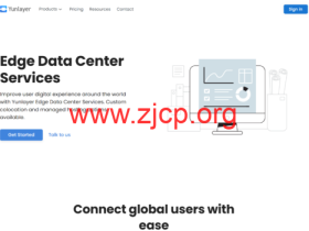 YunLayer:边缘CDN免费使用,降低网站全球所有国家访问延迟50ms以内