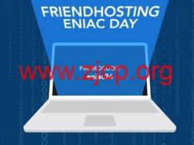 #ENIAC DAY SELL#Friendhosting:全场vps/vds,5折优惠,月付1.7欧元起,可选美国/欧洲等13个机房